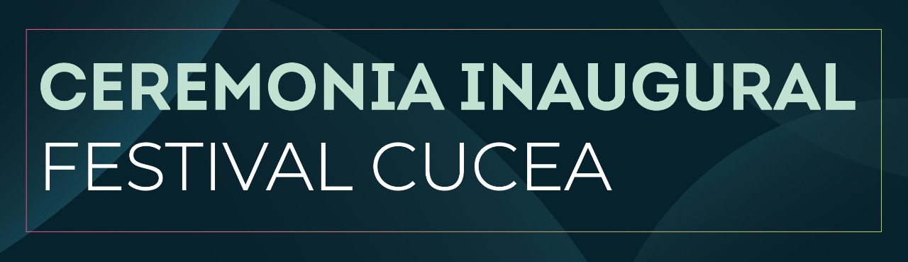 Ceremonia Inaugural del Festival CUCEA